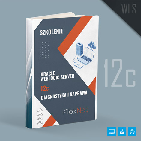 szkolenie weblogic server 12c diagnostyka i naprawa - Szkolenie: Oracle WebLogic Server 12c - Diagnostyka i rozwiązywanie problemów